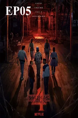 Stranger Things Season 4 (2022) สเตรนเจอร์ ธิงส์ ซีซั่น 4 EP05