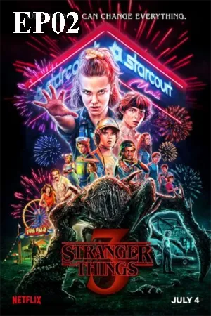 Stranger Things Season 3 (2019) สเตรนเจอร์ ธิงส์ ซีซั่น 3 EP02